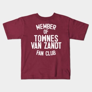 Member of Townes Van Zandt Fan Club Kids T-Shirt